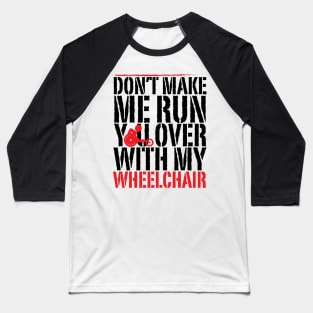 Run You Over Baseball T-Shirt